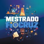 Estude História das Ciências e da Saúde no Mestrado da FIOCRUZ - Inscrições abertas!